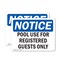 Signmission Pool Use For Registered Guests Only OSHA Notice Sign, Vinyl Decal, 5in W x 3.5in L, 2PK OS-2PACK-NS-D-35-L-17703 - alternate 1